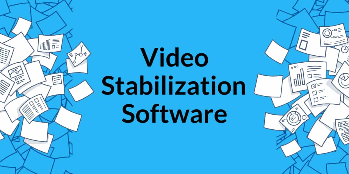 8 Best Video Stabilization Software 2024 (Reviews + Pricing)